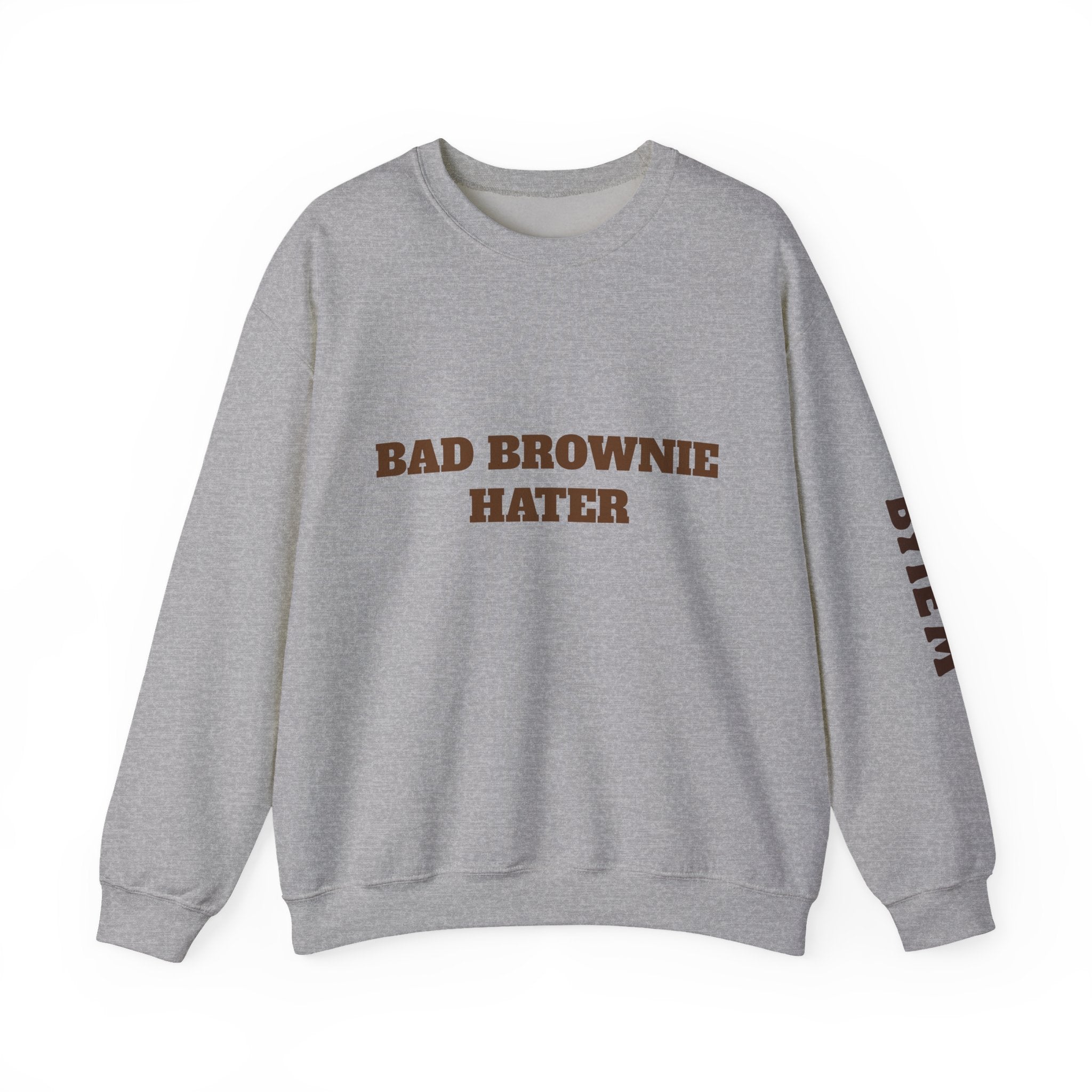 Bad Brownie Hater Sweatshirt — 'BYTE'M' Back Crewneck for Dessert Lovers