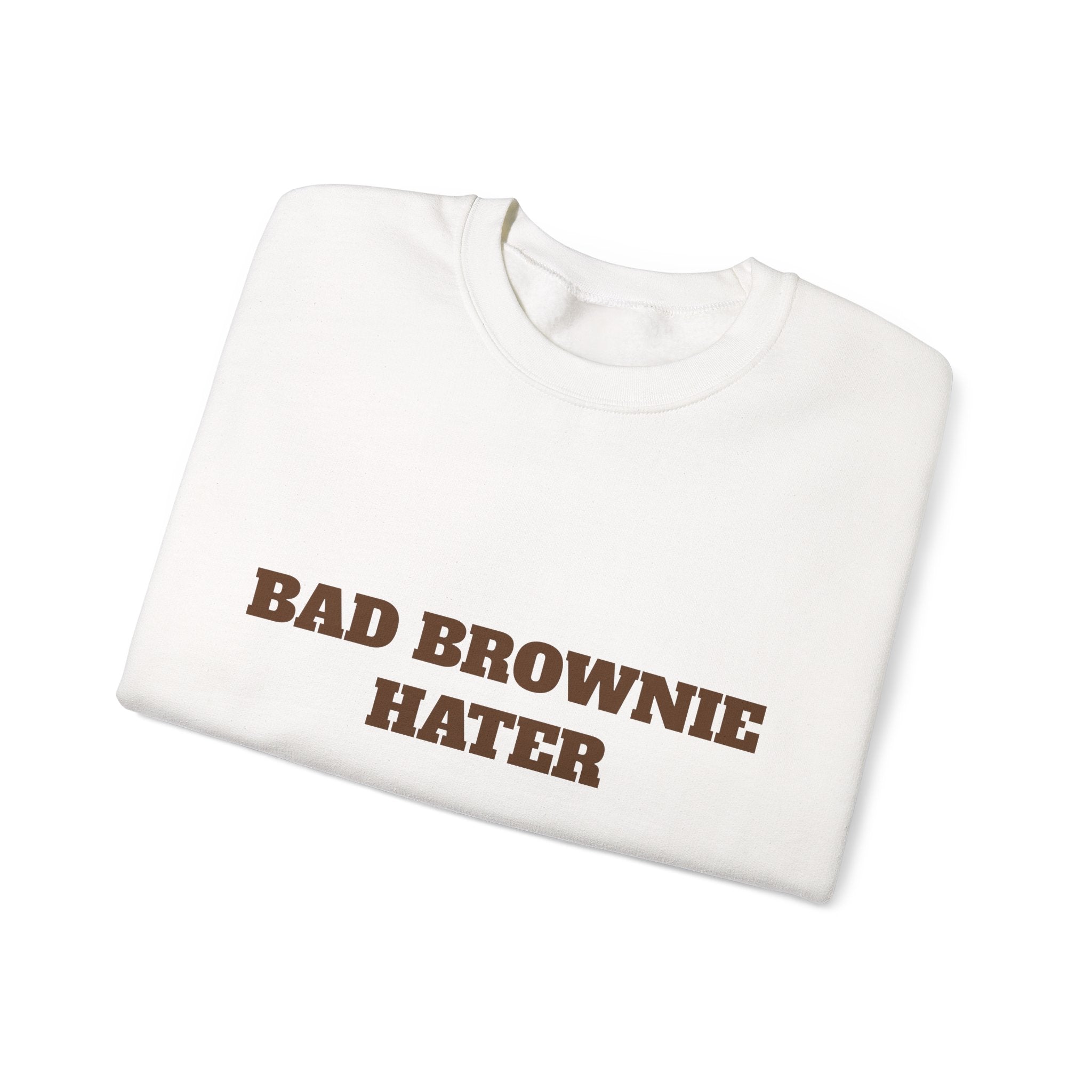 Bad Brownie Hater Sweatshirt — 'BYTE'M' Back Crewneck for Dessert Lovers