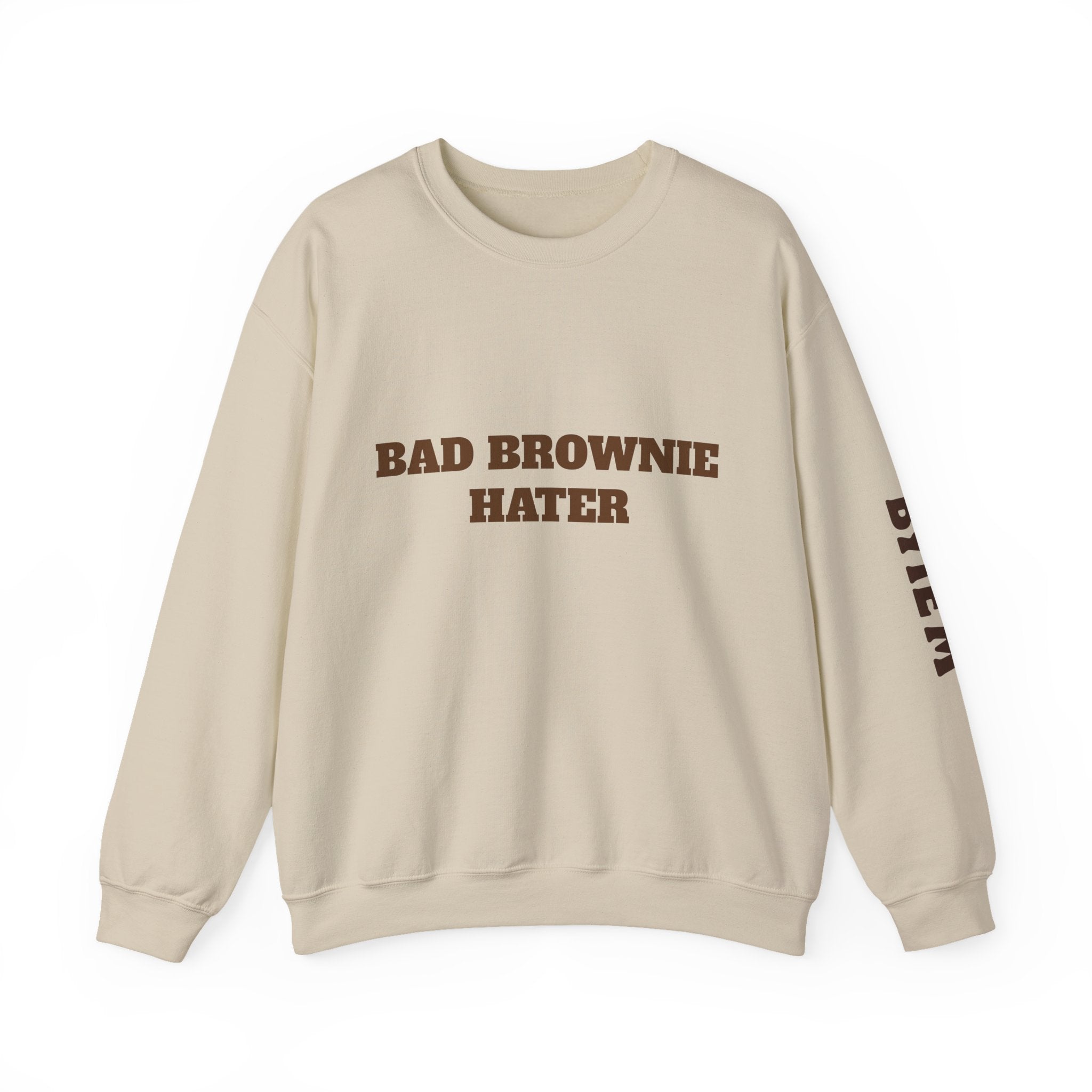 Bad Brownie Hater Sweatshirt — 'BYTE'M' Back Crewneck for Dessert Lovers